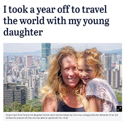 I took a year off to travel the world with my young daughter